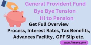 GPF : General Provident Fund Interesting Facts 2023-24
